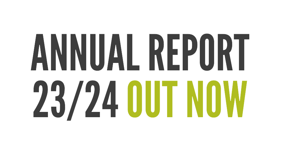 "Annual Report 23/24 Out Now - Read About Your Impact"