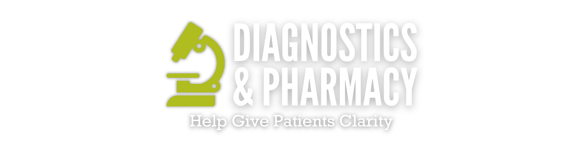 "Diagnostics & Pharmacy - Help Give Patients Clarity